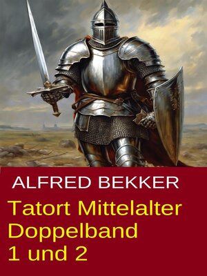 cover image of Tatort Mittelalter Doppelband 1 und 2